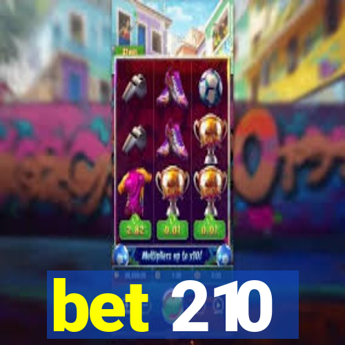 bet 210